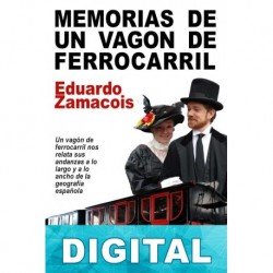 Memorias de un vagón de ferrocarril Eduardo Zamacois
