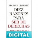 Diez razones para ser de derechas Edurne Uriarte