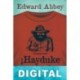 ¡Hayduke vive! Edward Abbey