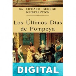 Los últimos días de Pompeya Edward Bulwer-Lytton