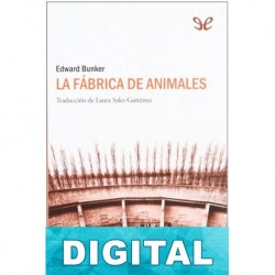 La fábrica de animales Edward Bunker