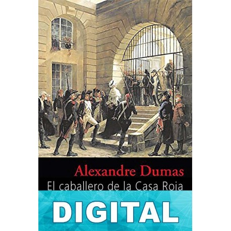 El caballero de la casa roja Alejandro Dumas