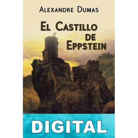 El castillo de Eppstein Alejandro Dumas
