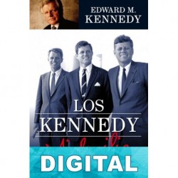Los Kennedy. Mi familia Edward M. Kennedy