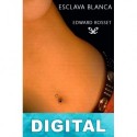 Esclava blanca Edward Rosset