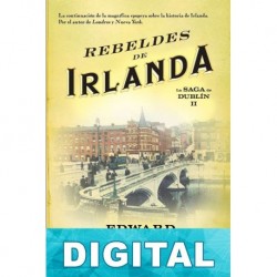 Rebeldes de Irlanda Edward Rutherfurd