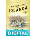 Rebeldes de Irlanda Edward Rutherfurd