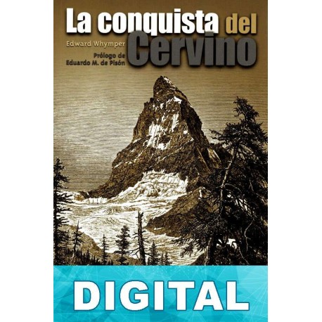 La conquista del Cervino Edward Whymper