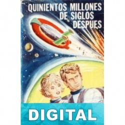 Quinientos millones de siglos después Edwin G. S. Brickill