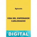 Vida del emperador Carlomagno Eginardo