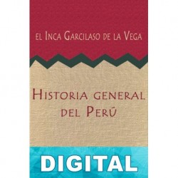 Historia general del Perú el Inca Garcilaso de la Vega