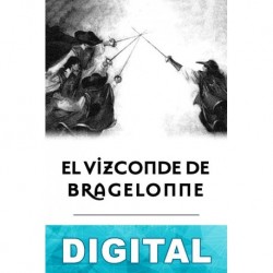 El vizconde de Bragelonne Alejandro Dumas