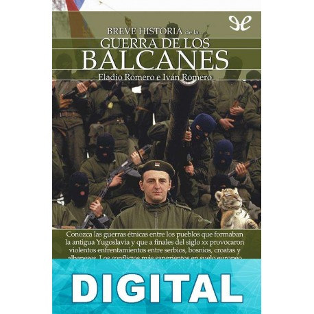 Breve historia de la guerra de los Balcanes Eladio Romero & Iván Romero