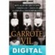 Garrote vil: rituales de ejecución, verdugos y reos en la España contemporánea Eladio Romero García