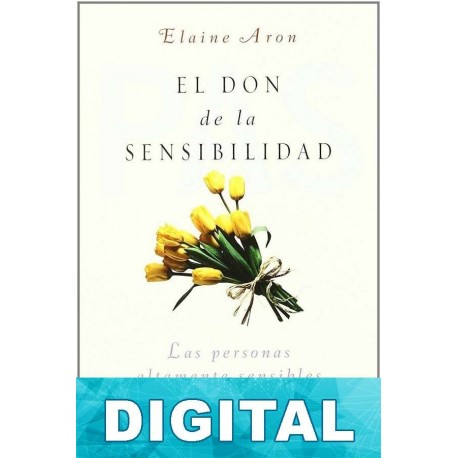 El don de la sensibilidad Elaine Aron