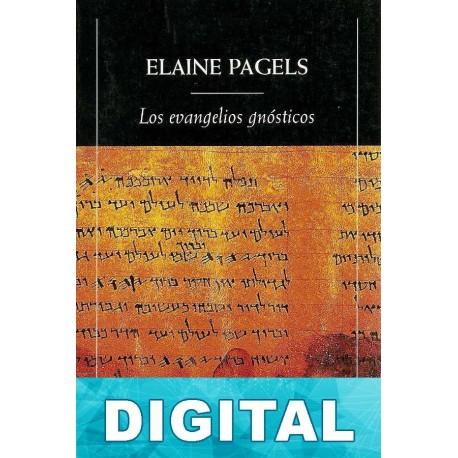 Los evangelios gnósticos Elaine Pagels