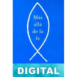 Mas allá de la fe. El evangelio secreto de Tomas Elaine Pagels