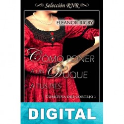 Cómo poner a un duque a tus pies Eleanor Rigby