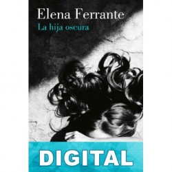 La hija oscura Elena Ferrante