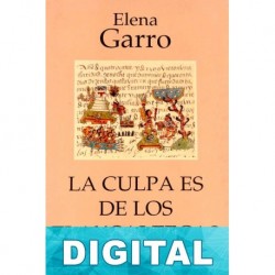 La culpa es de los tlaxcaltecas Elena Garro