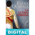La última corrida Elena Quiroga