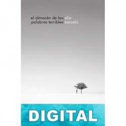 El almacén de las palabras terribles Elia Barceló