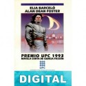 Premio UPC 1993 - Novela Corta de Ciencia Ficción Elia Barceló & Henry Humberto Rojas & Gustavo Santos & Alan Dean