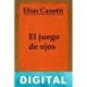 El juego de ojos Elias Canetti