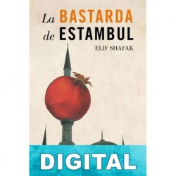 La bastarda de Estambul Elif Shafak