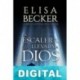 La escalera que llevaba a Dios Elisa Becker