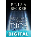 La escalera que llevaba a Dios Elisa Becker