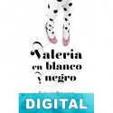 Valeria en blanco y negro Elísabet Benavent