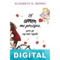 El amor me persigue, pero yo soy más rápida Elisabeth G. Iborra