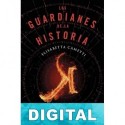 Los guardianes de la historia Elisabetta Cametti