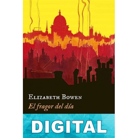 El fragor del día Elizabeth Bowen