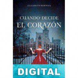 Cuando decide el corazón Elizabeth Bowman