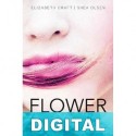 Flower. Un amor intenso Elizabeth Craft & Shea Olsen