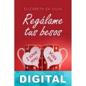 Regálame tus besos Elizabeth Da Silva