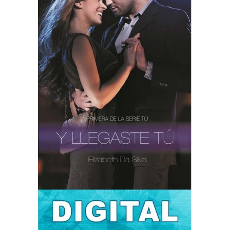 Y llegaste tú Elizabeth Da Silva