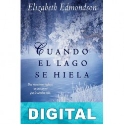 Cuando el lago se hiela Elizabeth Edmondson