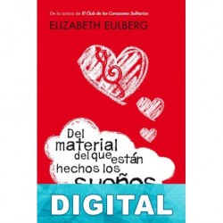 Del material del que están hechos los sueños Elizabeth Eulberg