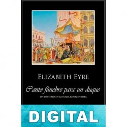 Canto fúnebre para un duque Elizabeth Eyre