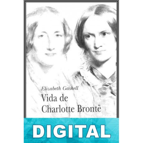 Vida de Charlotte Brontë Elizabeth Gaskell