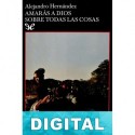Amarás a Dios sobre todas las cosas Alejandro Hernández