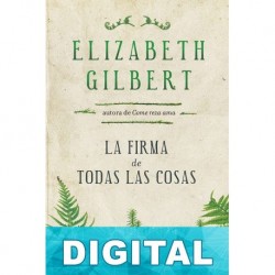 La firma de todas las cosas Elizabeth Gilbert