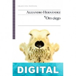 Oro ciego Alejandro Hernández
