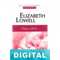 Fuego y lluvia Elizabeth Lowell
