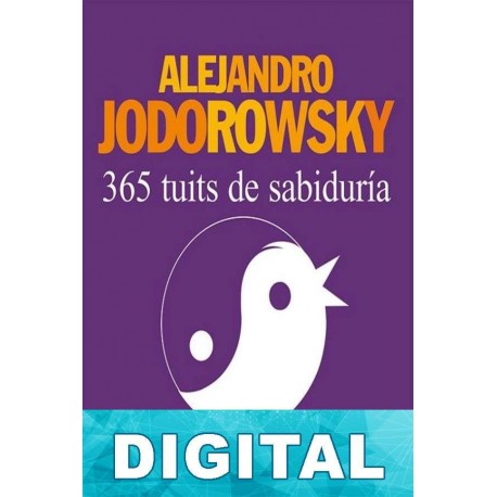 365 tuits de sabiduría Alejandro Jodorowsky