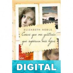 Cosas que me gustaría que supieran mis hijas Elizabeth Noble