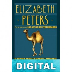 El último camello murió al mediodía Elizabeth Peters